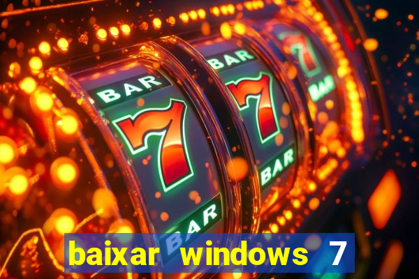 baixar windows 7 ultimate 64 bits com todos os drivers